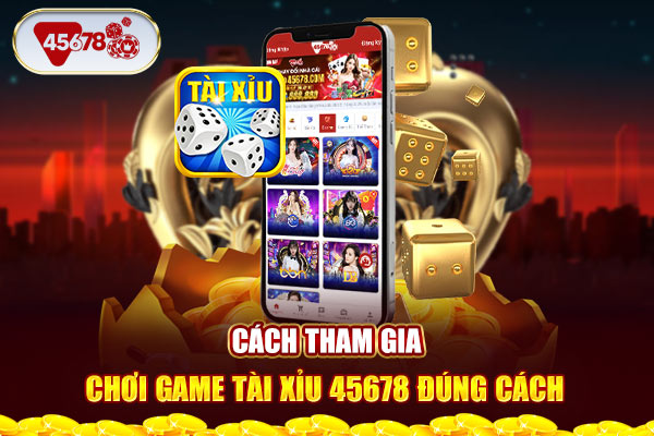 Cách tham gia chơi game Tài Xỉu đúng cách