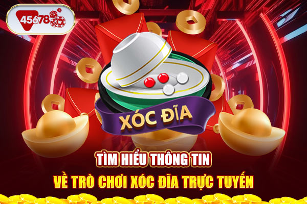 Tìm hiểu thông tin về trò chơi xóc đĩa trực tuyến