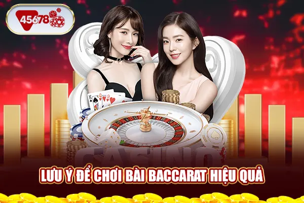 Lưu ý để chơi bài Baccarat hiệu quả