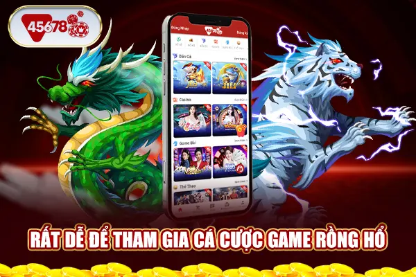 Rất dễ để tham gia cá cược game Rồng Hổ